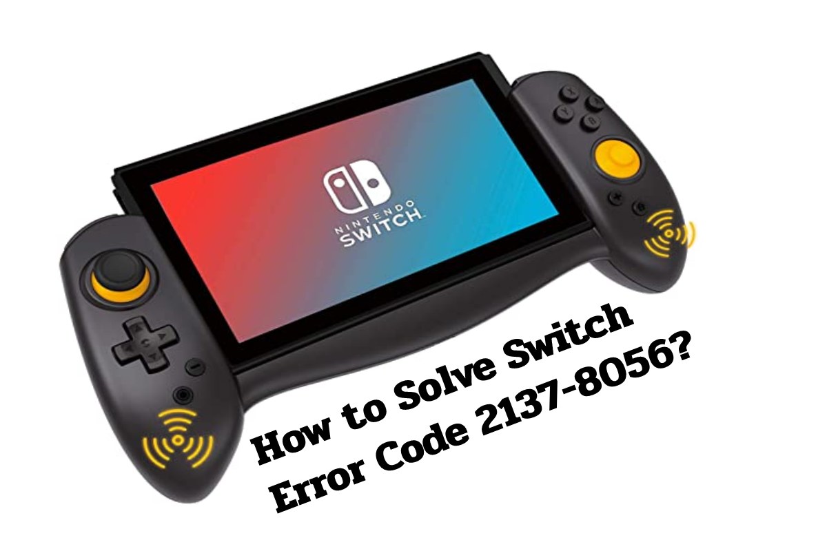 How To Solve Switch Error Code 2137-8056? - Technologyify