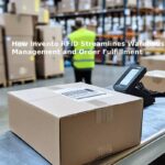 How Invento RFID Streamlines Warehouse Management and Order Fulfillment